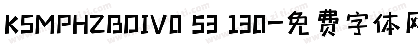KSMPHZBDIV0 53 130字体转换